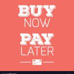 Buy Now, Pay Later Phrases & Circumstances